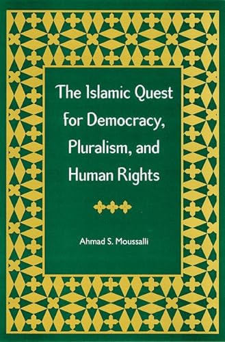 Stock image for The Islamic Quest for Democracy, Pluralism, and Human Rights for sale by ThriftBooks-Atlanta