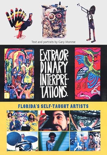Beispielbild fr Extraordinary Interpretations: Florida's Self-Taught Artists zum Verkauf von ThriftBooks-Dallas