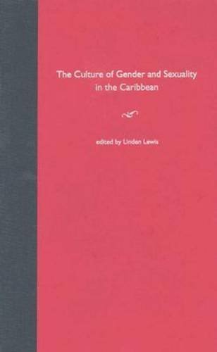 9780813026770: The Culture of Gender and Sexuality in the Caribbean