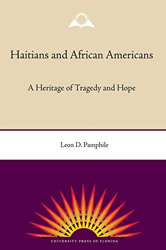 Imagen de archivo de Haitians and African Americans: A Heritage of Tragedy and Hope a la venta por Moe's Books