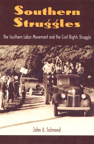 Beispielbild fr Southern Struggles: The Southern Labor Movement and the Civil Rights Struggle (New Perspectives on the History of the South) zum Verkauf von BooksRun