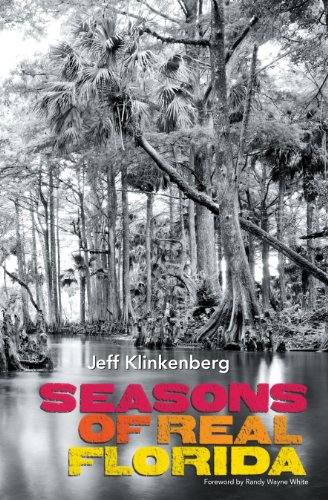 Seasons of Real Florida (The Florida History and Culture Ser.) (Signed to the book + Photo)