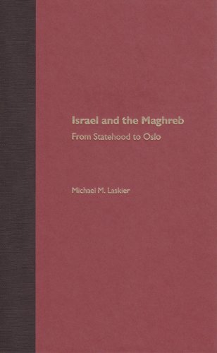 9780813027258: Israel and the Maghreb: From Statehood to Oslo