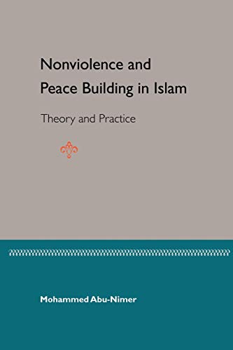 Beispielbild fr Nonviolence and Peace Building in Islam: Theory and Practice zum Verkauf von Wonder Book