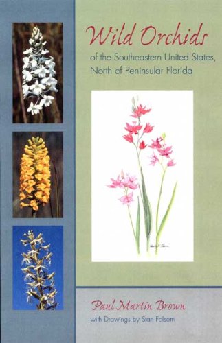 9780813027487: Wild Orchids Of The Southeastern United States, North Of Peninsular Florida