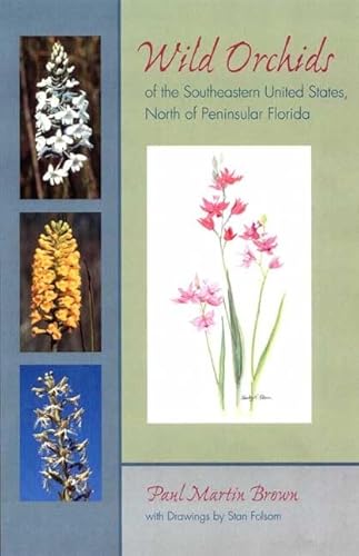 Stock image for Wild orchids of the Southeastern United States, north of Peninsular Florida. for sale by Rodger Friedman Rare Book Studio, ABAA