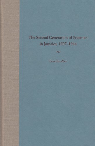 9780813027593: The Second Generation of Freemen in Jamaica, 1907-1944