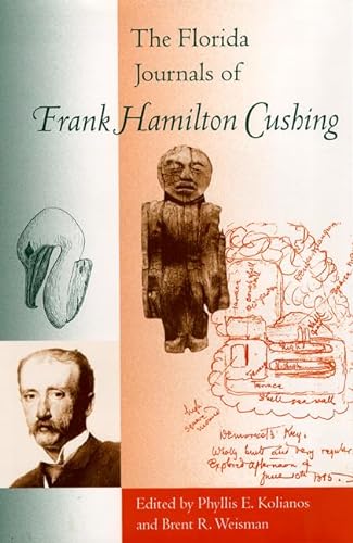 Beispielbild fr The Florida Journals of Frank Hamilton Cushing zum Verkauf von ThriftBooks-Dallas