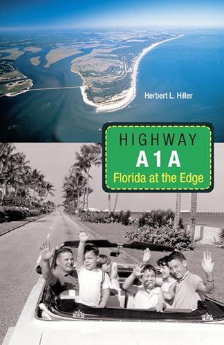 Imagen de archivo de Highway A1a: Florida at the Edge a la venta por ThriftBooks-Atlanta