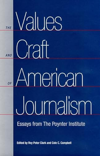 9780813028477: The Values and Craft of American Journalism: Essays from the Poynter Institute