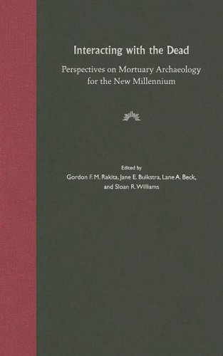 Imagen de archivo de Interacting with the Dead: Perspectives on Mortuary Archaeology for the New Millennium a la venta por Second Edition Books