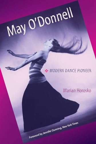 

May O'Donnell. Modern Dance Pioneer [first edition]