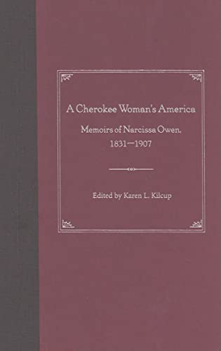 9780813028668: A Cherokee Woman's America: Memoirs of Narcissa Owen, 1831-1907