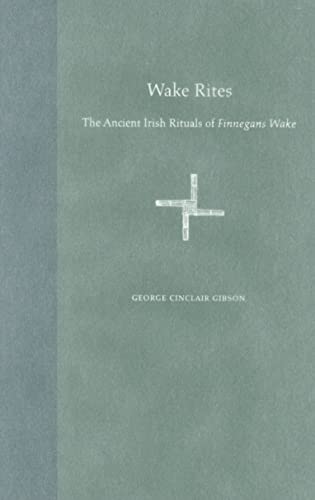 9780813028705: Wake Rites: The Ancient Irish Rituals of Finnegans Wake