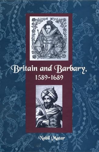 Beispielbild fr Britain and Barbary, 1589-1689 zum Verkauf von Sequitur Books