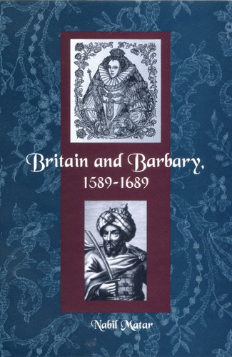 Imagen de archivo de Britain and Barbary, 1589-1689 a la venta por Sequitur Books