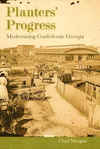 9780813028729: Planters' Progress: Modernizing Confederate Georgia