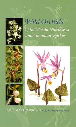Stock image for Wild Orchids of the Pacific Northwest and Canadian Rockies for sale by June Samaras
