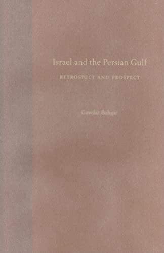 Stock image for Israel and the Persian Gulf: Retrospect and Prospect for sale by Atticus Books