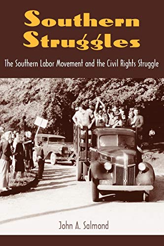 9780813029184: Southern Struggles: The Southern Labor Movement and the Civil Rights Struggle (New Perspectives on the History of the South)