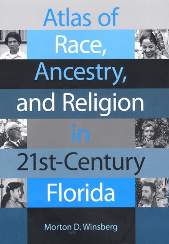 Beispielbild fr Atlas of Race, Ancestry, and Religion in 21st-Century Florida zum Verkauf von HPB-Red