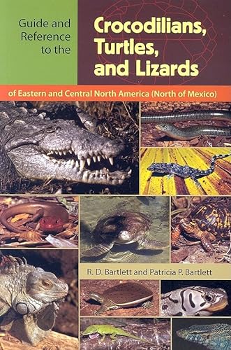 Beispielbild fr Guide and Reference to the Crocodilians, Turtles, and Lizards of Eastern and Central North America (North of Mexico) zum Verkauf von N. Fagin Books