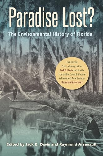 Stock image for Paradise Lost?: The Environmental History of Florida (Florida History and Culture) for sale by Books Unplugged
