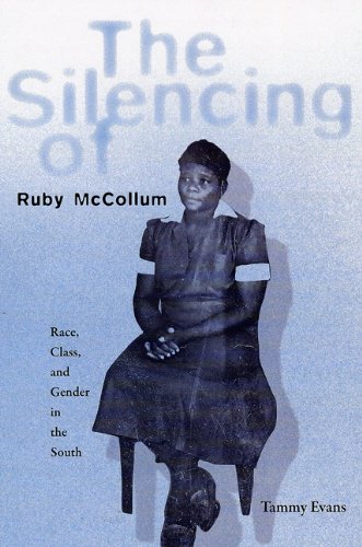 9780813029733: The Silencing of Ruby McCollum: Race, Class, and Gender in the South
