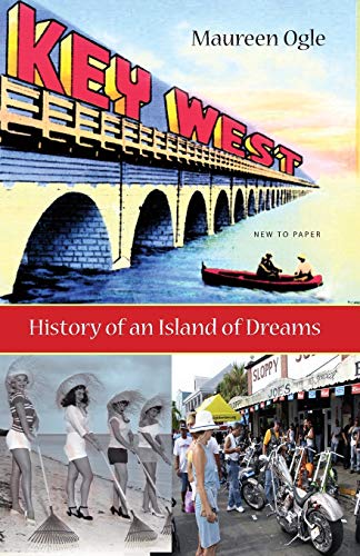 9780813029931: Key West: History of an Island of Dreams