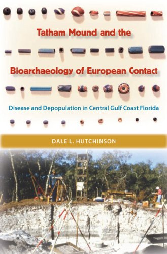 9780813030296: Tatham Mound and the Bioarchaeology of European Contact: Disease and Depopulation in Central Gulf Coast Florida (Ripley P. Bullen Series)