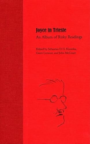 Beispielbild fr JOYCE IN TRIESTE: AN ALBUM OF RISKY READINGS. zum Verkauf von Burwood Books