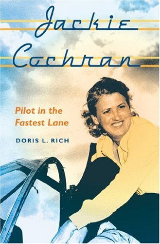 Stock image for Jackie Cochran : Pilot in the Fastest Lane for sale by Better World Books