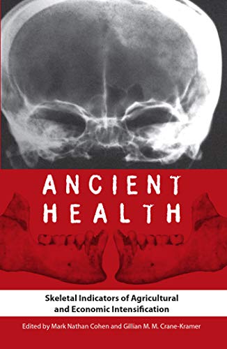 9780813030821: Ancient Health: Skeletal Indicators of Agricultural and Economic Intensification (Bioarchaeological Interpretations of the Human Past: Local Regional and Global Perspectives)