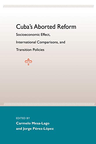 Imagen de archivo de Cuba's Aborted Reform: Socioeconomic Effects, International Comparisons, and Transition Policies a la venta por GLOVER'S BOOKERY, ABAA