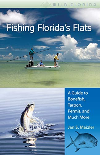 Stock image for Fishing Florida's Flats: A Guide to Bonefish, Tarpon, Permit, and Much More (Wild Florida) for sale by SecondSale