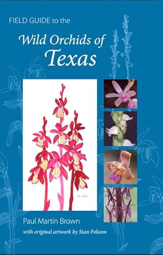 Stock image for Field guide to the wild orchids of Texas. for sale by Rodger Friedman Rare Book Studio, ABAA