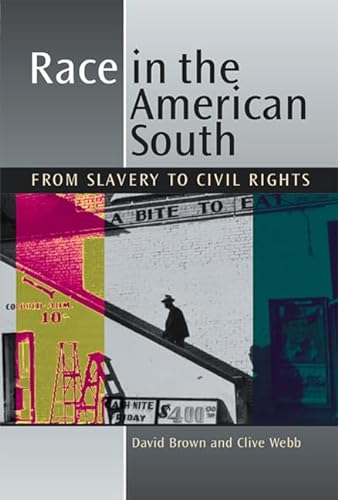

Race in the American South: From Slavery to Civil Rights
