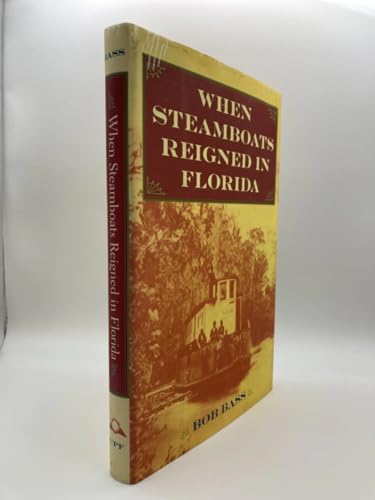 Stock image for When Steamboats Reigned in Florida for sale by Byrd Books