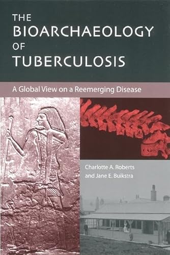 Imagen de archivo de The Bioarchaeology of Tuberculosis : A Global View on a Reemerging Disease a la venta por Better World Books