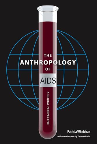 9780813032924: The Anthropology of AIDS: A Global Perspective