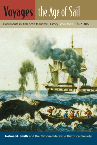 Stock image for Voyages, the Age of Sail: Documents in American Maritime History, Volume I, 1492-1865 (New Perspectives on Maritime History and Nautical Archaeology) for sale by BooksRun