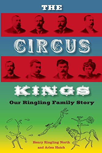 Stock image for The Circus Kings: Our Ringling Family Story for sale by ThriftBooks-Atlanta