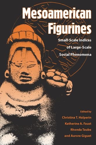 9780813033303: Mesoamerican Figurines: Small-Scale Indices of Large-Scale Social Phenomena