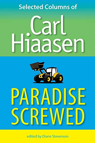 Imagen de archivo de Paradise Screwed: Selected Columns of Carl Hiaasen a la venta por ZBK Books