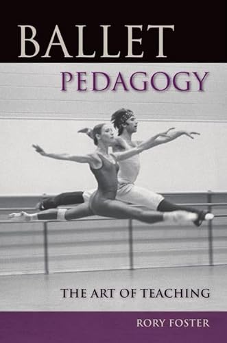 9780813034591: Ballet Pedagogy: The Art of Teaching