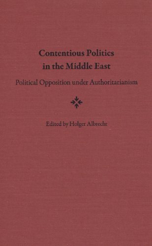 Stock image for Contentious Politics in the Middle East: Political Opposition under Authoritarianism (Governance and International Relations in the Middle East) for sale by Once Upon A Time Books