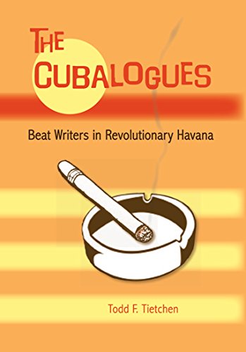 Stock image for The Cubalogues: Beat Writers in Revolutionary Havana for sale by ThriftBooks-Dallas