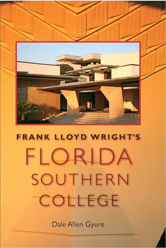 Beispielbild fr Frank Lloyd Wright's Florida Southern College (The Florida History and Culture Series) zum Verkauf von WorldofBooks