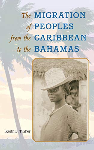 Stock image for The Migration of Peoples from the Caribbean to the Bahamas for sale by Better World Books