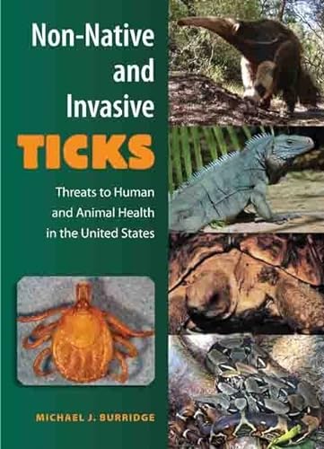 Stock image for Non-Native and Invasive Ticks: Threats to Human and Animal Health in the United States for sale by ThriftBooks-Atlanta